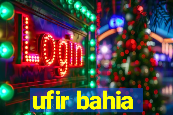 ufir bahia